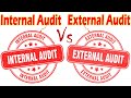 Differences between Internal Audit and External Audit.