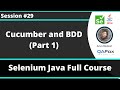 Selenium Java Training - Session 29 -  Cucumber and BDD (Part 1)