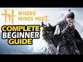Where Winds Meet - Complete Beginner's Guide!