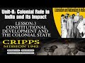 Unit 2 Colonial Rule in India and its Impact LESSON 3 CONSTITUTIONAL DEVELOPMENT AND THE COLONIAL.