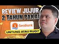 Review 2 Tahun di SEABANK: Masih Aman dan Menguntungkan?