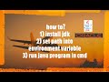 How to install jdk || Set jdk path into environment variable || run java program in cmd || java