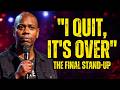 Dave Chappelle: Wants To Stop Doing Stand Up Comedy