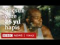 Suçsuz yere 26 yıl hapis yatmak: Dontae Sharpe'ın hikayesi