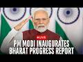 Watch LIVE: PM Modi Inaugurates Bharat Progress Report | Bharat Mandapam LIVE | NXT Summit LIVE