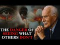 The Danger of Seeing What Others Don’t - Carl Jung
