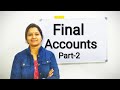 Basics of Final Accounts| Part -2|