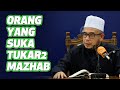 Prof Dr MAZA - Orang Yang Suka Tukar- Tukar Mazhab | Suka Pilih Yang Mudah