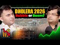 Dholera 2026 Facts: Scams, Plots, Airport, Expressway \u0026 Rental Income