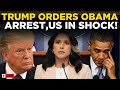 Obama Arrest NEWS LIVE: Trump Orders Biggest Bust, Tulsi Gabbard Reveals ‘Russia Hoax’ Charges!