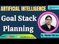 Artificial Intelligence | Uninformed vs Informed Search | Goal Stack and Hierarchical Planning in AI
