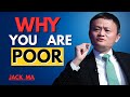 Why You Are Poor | Jack Ma Motivational Speech That Will Change Your Life |Success Inspiration 2025