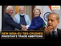 How India-EU Trade Deal Delivers ‘Mother Of All’ Blows To Pakistan | Explained