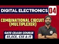 Digital Electronics 04 | Combinational Circuit- Multiplexer | ECE, EE, CSE \u0026 IT | GATE Crash Course