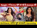 Aryaman Ex Girlfriend Entry In Naagin Season 7 | naagin season 7 | naagin 7