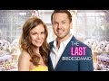 The Last Bridesmaid | Romance Full Movie - Rachel Boston, Paul Campbell