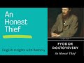 An Honest Thief by Fyodor Dostoyevsky-  Introduction to Literary studies-II- II semester BA Students