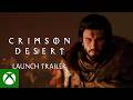 Crimson Desert - Official Launch Trailer