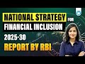 National Strategy for Financial Inclusion 2025-30 | RBI Report | RBI Grade B 2026