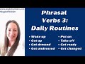 PHRASAL VERBS for DAILY ROUTINES [English Vocabulary] - talk about your daily life