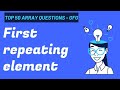 Find first Repeating Element #geeksforgeeks top 50 array questions
