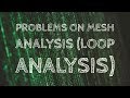 Problems on Mesh Analysis