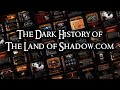 The Land of Shadow.com | A Dark History | How this website Came to Be | Learn All About Mordor