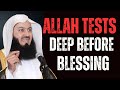 Allah Tests You Deeply Before Blessing You | Powerful Islamic Reminder by Mufti Menk