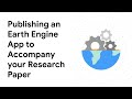 Publishing an Earth Engine App to Accompany your Research Paper