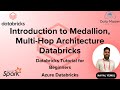 Introduction to Medallion, Multi-Hop Architecture Databricks | Lakehouse | Delta Lake