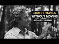 How Light Travels Without Moving: The Feynman Reality Check