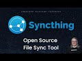 Syncthing Tutorial: Open Source \u0026 Private File Sync Made Simple