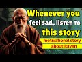 Whenever you feel sad, listen to this story  motivational story about Raven #buddhablessyou