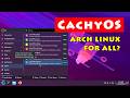 CachyOS: Arch Linux for All?