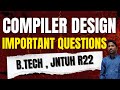 Compiler Design Unit Wise  IMPORTANT QUESTIONS | #JNTUHR22 | #cse |#B.Tech #CSE/#AIML/#DS/#IoT|