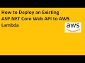 How to Deploy an Existing ASP NET Core Web API to AWS Lambda