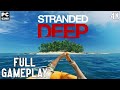 Stranded Deep Full Gameplay Walkthrough 4K PC Game No Commentary
