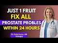 Urologist Reveals: Eat This Fruit to Shrink Your Enlarged Prostate Naturally