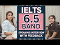 IELTS Speaking Interview 6.5 Band with Feedback