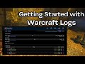 Getting Started with Warcraft Logs: An In-Depth Guide