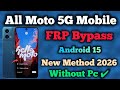 All Moto 5G Mobile || FRP Bypass || Android 15 || New Method 2026 || Without Pc || Share Not Working