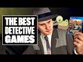 The Best Detective Games Since LA Noire