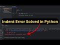 IndentationError: Unexpected Indent in Python SOLVED