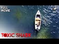 Toxic Shark | Full Movie | Starring Kabby Borders, Christina Masterson \u0026 Michelle Cortés
