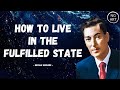How To Live In The Fulfilled State | Neville Goddard