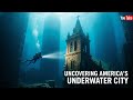 Uncovering America’s Underwater City | The Forgotten Town Beneath the Lake