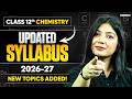 Class 12 Chemistry Latest Syllabus 2027 🚨 CBSE Latest Syllabus | New Topics ADDED🤯