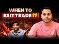 Best Time to Exit Your Trades!