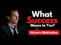 What Success Means To You? | Athverv Motivation