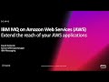 AWS re:Invent 2018: IBM MQ on AWS – Don’t Go Home Without It! (DEM42)